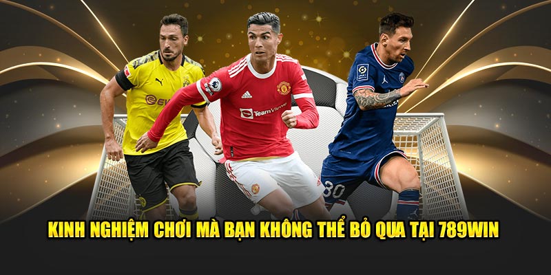 Kinh nghiệm chơi mà bạn không thể bỏ qua tại 789win