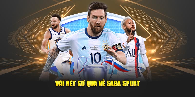 Vài nét sơ qua về Saba Sport